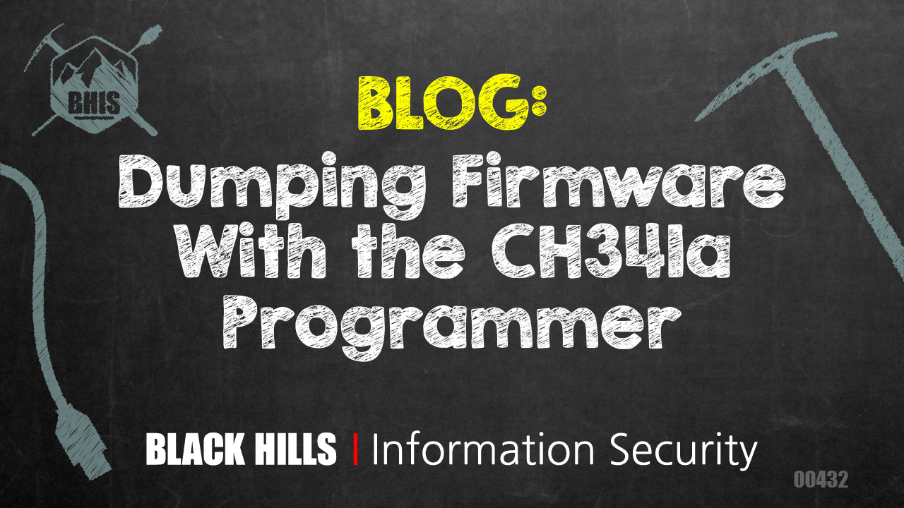 Dumping Firmware With the CH341a Programmer - Black Hills Information Security